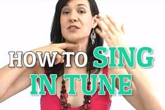 a woman in a red top with the words how to sing in tune on her chest