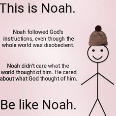 this is noah's instructions to be like noah