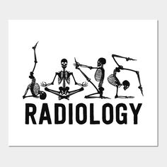 three skeletons doing yoga with the words radiology in black on a white square paper