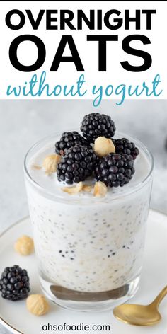 Text reads Easy Overnight Oats Without Yogurt Overnight Oats Without Yogurt, Recipe For Overnight Oats, Dairy Free Overnight Oats, Vanilla Overnight Oats, Overnight Oats Recipe Easy, Healthy Overnight Oats, Overnight Oats With Yogurt, Best Overnight Oats Recipe, Blueberry Overnight Oats