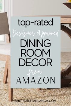 the top - rated dining room decor from amazon is featured in this postcard style photo