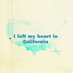 i left my heart in california poster with blue watercolor map and red heart on white background