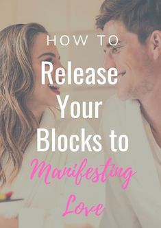 a man and woman sitting next to each other with the text how to release your blocks to