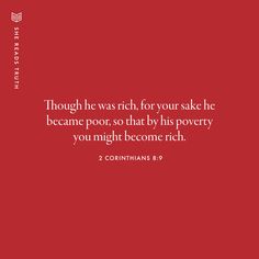 a red background with the quote though he was rich, for your sake he become poor so that by his poverty you might become rich