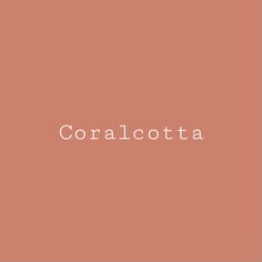 the word corallota is written in white on an orange background