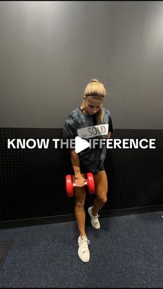 a woman squats with two red dumbbells in front of her and the words know the differences