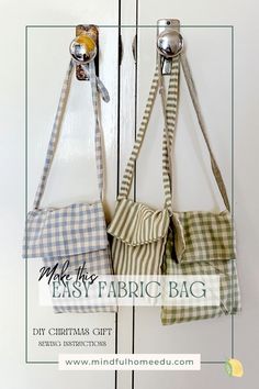 two purses hanging from the side of a door with text overlay that reads make this easy fabric bag diy christmas gift