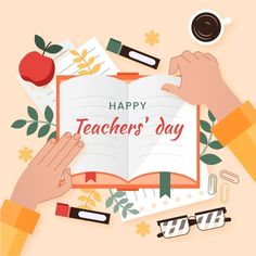 two hands holding an open book with the words happy teachers'day on it, surrounded by school supplies