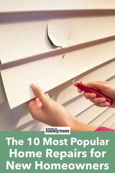 the 10 most popular home repairs for new homeowners is easy to do with