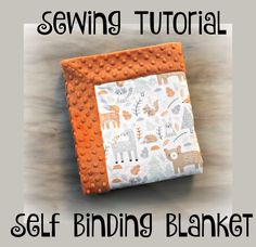 an orange and white quilted square with the words sewing tutor self binding blanket on it