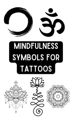 the words mindfulness symbols for tattoos are in black and white