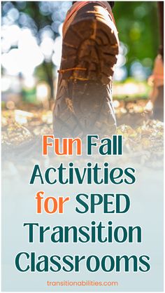 the words fun fall activities for speed transition classrooms are in front of an image of a person's feet