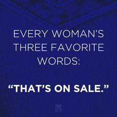 a woman's three favorite words that's on sale