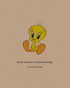 an image of a cartoon character with the words, every moment is a fresh beginning