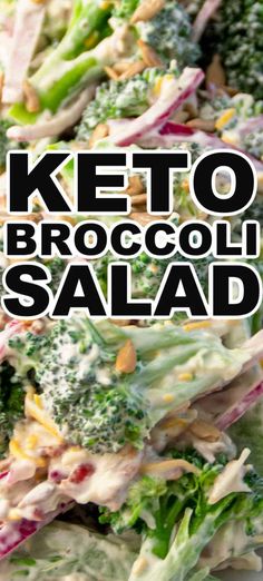 broccoli salad with dressing in it and the words keto broccoli salad