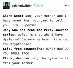 a text message that reads, clark kent jon your mother and i have something important to tell you