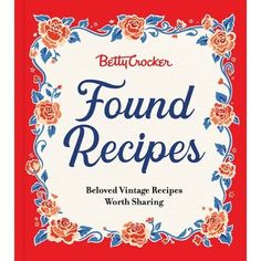 betty cooker's found recipes book with red cover and floral border on the front