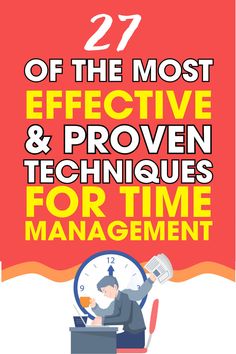 the 27 most effective and proven techniques for time management