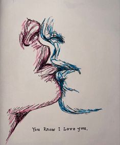 a drawing of two people hugging each other with the words you know i love you