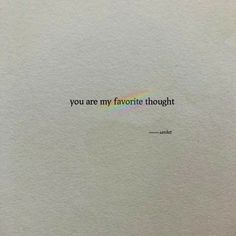 a piece of paper with the words you are my favorite thought written in rainbow colors