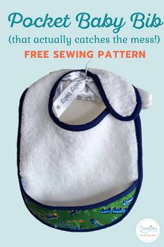 a baby bib with the words pocket baby bibs that actually catches the mess free sewing pattern