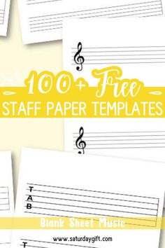 sheet music notes with the words 100 + free staff paper templates on top and below