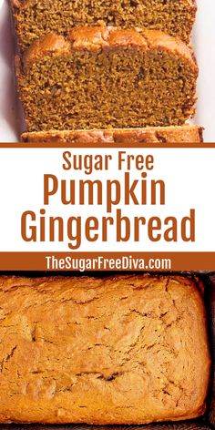 two slices of pumpkin bread on top of each other with text overlay that reads, sugar free pumpkin gingerbread