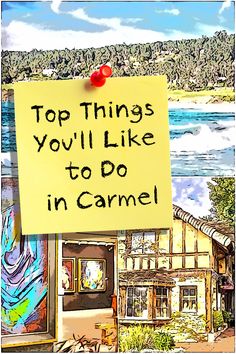 a yellow sign that says top things you'll like to do in carmel