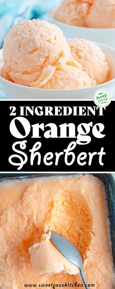 two bowls filled with orange sherbet on top of a blue table cloth and text overlay reads, 2 ingredient orange sherbet