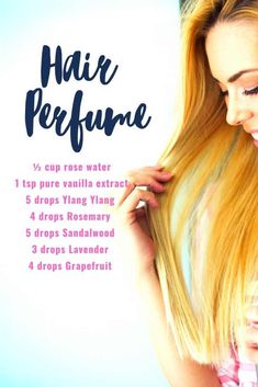 15 Sweet Smelling Essential Oil Recipes - Oils For Your Hair, Hair Perfume Diy, Perfume Oil Recipes, Diy Perfume Recipes, Scents Perfume, Flowy Hair, Essential Oil Perfumes Recipes, Soap Fragrance, Homemade Perfume