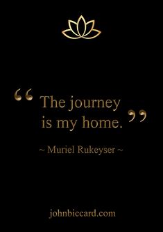 the journey is my home - murul rukeser quote on black background