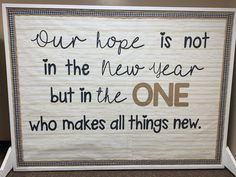 a sign that says our hope is not in the new year but in the one who makes all things new