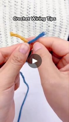 two hands are working on a piece of yarn with the words crochet wiring tips