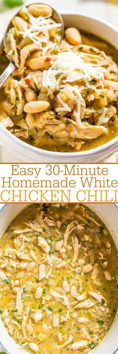 two pictures of chicken and white bean soup with text overlay that reads easy 30 - minute homemade white chicken chili