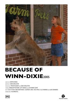 Because Of Winn Dixie, Dog Movies, Winn Dixie, Childhood Movies, Alternative Movie Posters, Good Movies To Watch, About Time Movie