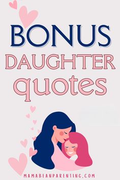 two women hugging each other with the words,'bonus daughter quotes'above them