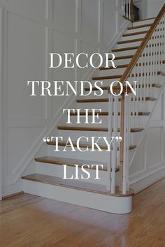 a stair case with the words decor trend on it and an image of a staircase