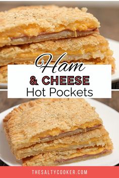 two pictures of ham and cheese hot pockets with text overlay that reads, how to make ham and cheese hot pockets