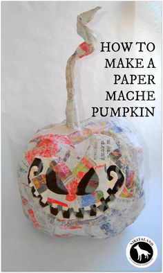 a paper mache pumpkin with the words how to make a paper mache pumpkin