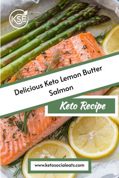 Keto lemon butter salmon with asparagus and lemon slices. Creamy Garlic Butter Sauce, Salmon Keto, Baked Salmon Lemon, Lemon Butter Salmon, Lime Butter