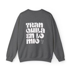 Tranquila En Lo Mio Crewneck Sweatshirt Gift for Latinas - Etsy Casual Letter Print Sweater As Gift, Casual Letter Print Sweater As A Gift, Gray Relaxed Fit Sweatshirt With Slogan, Trendy Letter Print Sweatshirt As Gift, Crew Neck Slogan Sweatshirt As Gift, Spanish Quotes, Cozy Sweatshirts, Crewneck Sweatshirt, Ribbed Knit