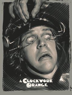 a clockwork orange movie poster with the face of a man in glasses and a hat