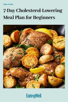 an image of a meal with potatoes and meat on the side, text reads 7 day cholester - lowering meal plan for beginners