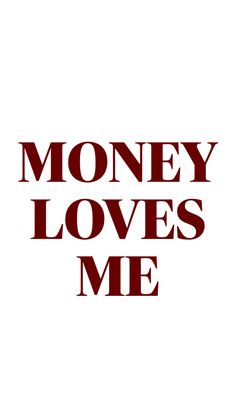 the words money loves me are in red on a white background, and there is no image to describe