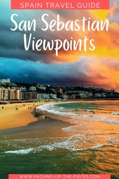 the beach in san sebastian with text overlay that reads, spain travel guide san sebastian viewpoint