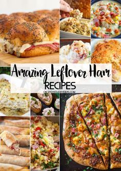 there are many different types of food in this collage with the words amazing leftover ham recipes