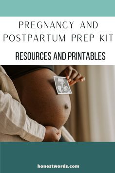 pregnant woman holding her belly with the words pregnancy and postpartum prep kit resources and printables