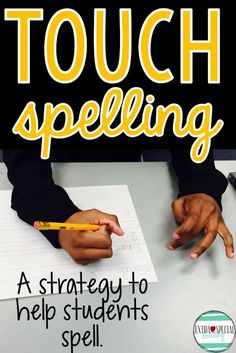 a person writing on a piece of paper with the words touch spelling in yellow and black