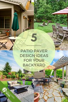 patio paver design ideas for your backyard with text overlay that reads 5 patio paver design ideas for your backyard