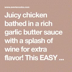 the words juicy chicken battered in a rich garlic butter sauce with a splash of wine for extra flavor